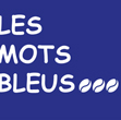 les mots bleus